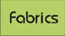 Fabrics